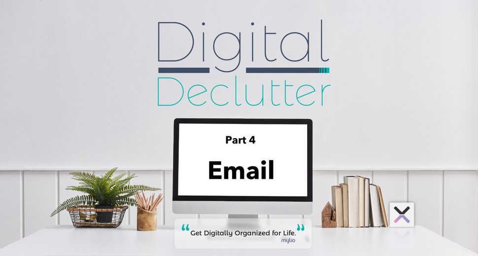 Digital Declutter Part 4: Email